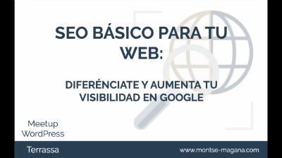 Montse Magaña: SEO básico para tu web: diferénciate y aumenta tu visibilidad en Google