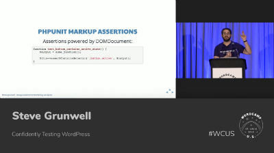 Steve Grunwell: Confidently Testing WordPress