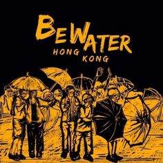 Gallery of Hong Kong protest art: #BeWater