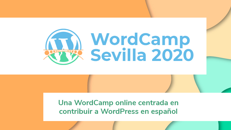 WCSevilla 2020 Una WordCamp online distinta