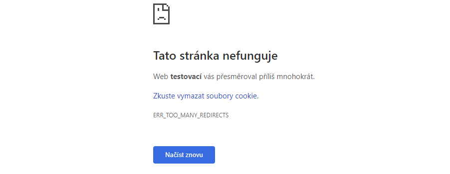 Chyba smyččky přesměrování - ERR_TOO_MANY_REDIRECTS