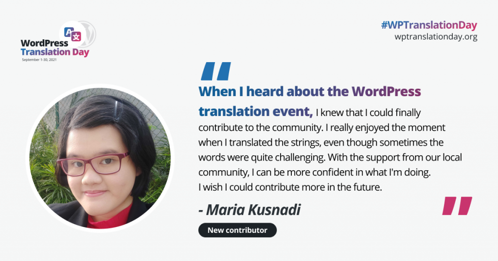 Maria Kusnadi says: "When I heard about the WordPress Translation event, I knew that could finally contribute to the community"